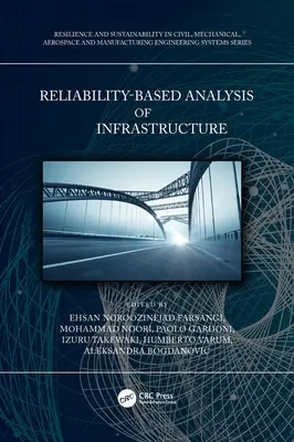 Análisis y diseño de estructuras e infraestructuras basados en la fiabilidad - Reliability-Based Analysis and Design of Structures and Infrastructure