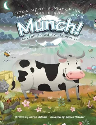 Érase una vez una vaca llamada Munch: Y le encantaba comer. - Once Upon a Munchtime There Was a Cow Called Munch!: And Oh! She Did Love to Munch!