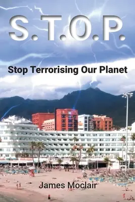 S.T.O.P.: Dejemos de aterrorizar a nuestro planeta - S.T.O.P.: Stop Terrorising Our Planet