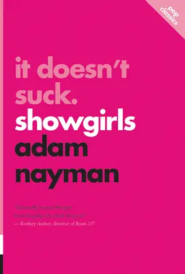 It Doesn't Suck Showgirls - It Doesn't Suck: Showgirls