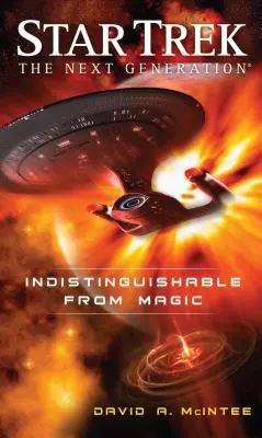 Star Trek: La nueva generación: Indistinguible de la magia - Star Trek: The Next Generation: Indistinguishable from Magic