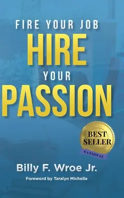 Despide tu trabajo, contrata tu pasión - Fire Your Job, Hire Your Passion