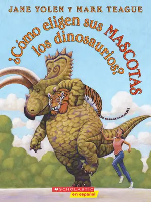 Cmo Eligen Sus Mascotas Los Dinosaurios? (¿Cómo Eligen Los Dinosaurios a Sus Mascotas?) - Cmo Eligen Sus Mascotas Los Dinosaurios? (How Do Dinosaurs Choose Their Pets?)