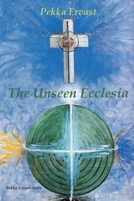 La Iglesia invisible - The Unseen Ecclesia