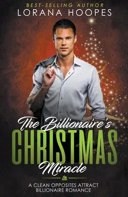 El milagro navideño del multimillonario - The Billionaire's Christmas Miracle