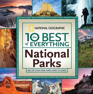 The 10 Best of Everything National Parks: 800 Top Picks from Parks Coast to Coast (Los 10 mejores parques nacionales) - The 10 Best of Everything National Parks: 800 Top Picks from Parks Coast to Coast