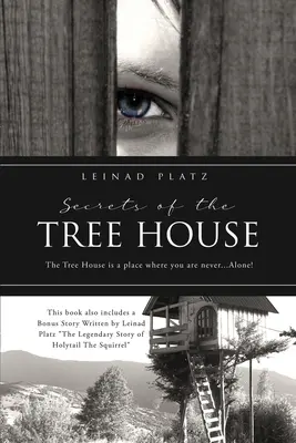 Secretos de la Casa del Árbol: La Casa del Árbol es un lugar donde nunca estás... ¡Solo! - Secrets of the Tree House: The Tree House is a place where you are never...Alone!