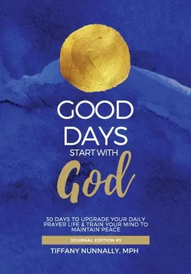 Los días buenos empiezan con Dios - Good Days Start With God