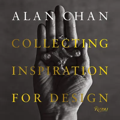 Alan Chan Recopilación de inspiración para el diseño - Alan Chan: Collecting Inspiration for Design