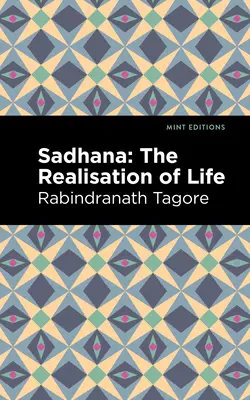 Sadhana: la realización de la vida - Sadhana: The Realisation of Life