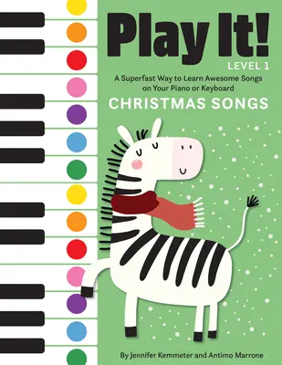 ¡Tócala! Canciones de Navidad: Una forma superrápida de aprender canciones increíbles en tu piano o teclado - Play It! Christmas Songs: A Superfast Way to Learn Awesome Songs on Your Piano or Keyboard