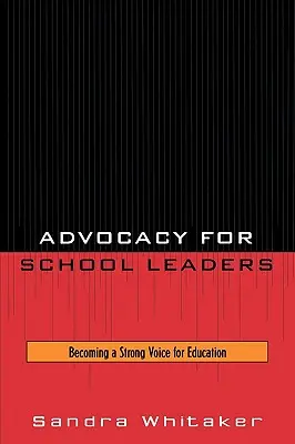 Defensa de los líderes escolares: Convertirse en una voz fuerte para la educación - Advocacy for School Leaders: Becoming a Strong Voice for Education