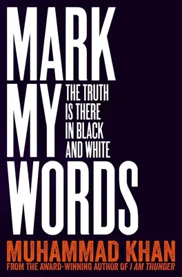 Recuerda mis palabras: La verdad está ahí en blanco y negro - Mark My Words: The Truth Is There in Black and White