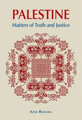 Palestina: Cuestiones de verdad y justicia - Palestine: Matters of Truth and Justice