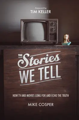 Las historias que contamos: Cómo la televisión y el cine anhelan la verdad y se hacen eco de ella - The Stories We Tell: How TV and Movies Long for and Echo the Truth