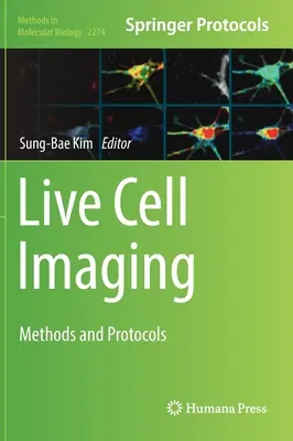 Imágenes de células vivas: Métodos y protocolos - Live Cell Imaging: Methods and Protocols