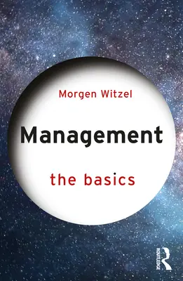 La gestión: Conceptos básicos - Management: The Basics