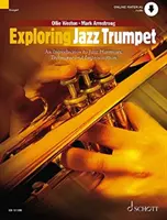 Exploring Jazz Trumpet - Introducción a la armonía, técnica e improvisación del jazz - Exploring Jazz Trumpet - An Introduction to Jazz Harmony, Technique and Improvisation