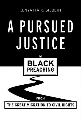 Una justicia perseguida: La predicación negra desde la Gran Migración hasta los Derechos Civiles - A Pursued Justice: Black Preaching from the Great Migration to Civil Rights