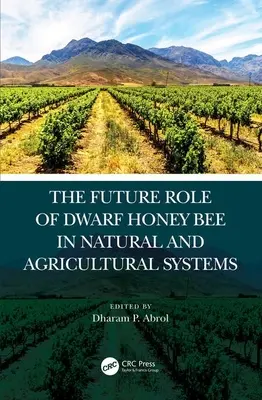 El futuro papel de las abejas melíferas enanas en los sistemas naturales y agrícolas - The Future Role of Dwarf Honey Bees in Natural and Agricultural Systems