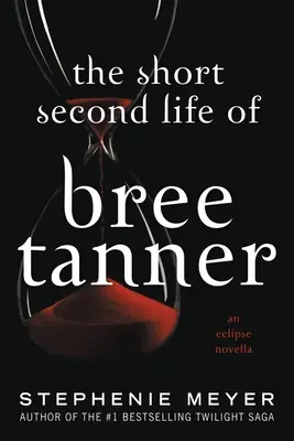 La breve segunda vida de Bree Tanner: Una novela de Eclipse - The Short Second Life of Bree Tanner: An Eclipse Novella