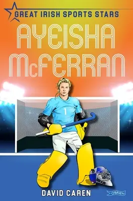 Ayeisha McFerran Grandes estrellas del deporte irlandés - Ayeisha McFerran: Great Irish Sports Stars