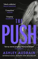 Push - La novela elegida por el Richard & Judy Book Club y bestseller del Sunday Times con un giro impactante - Push - The Richard & Judy Book Club Choice & Sunday Times Bestseller With a Shocking Twist