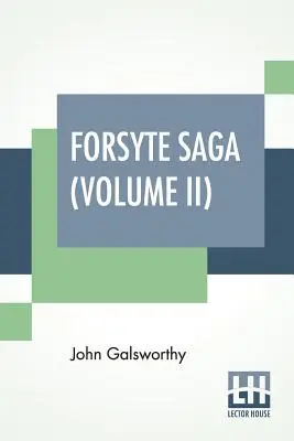 Saga Forsyte (Volumen II): Verano Indio De Un Forsyte En Cancillería - Forsyte Saga (Volume II): Indian Summer Of A Forsyte In Chancery