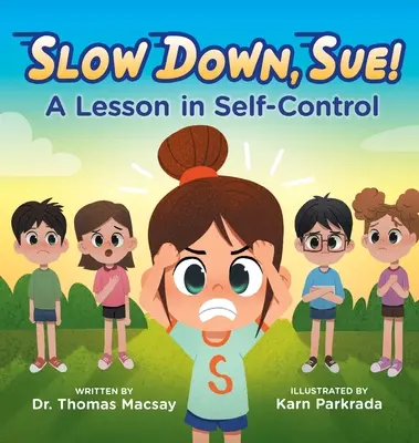 ¡Despacio, Sue! Una lección de autocontrol - Slow Down, Sue!: A Lesson in Self-Control