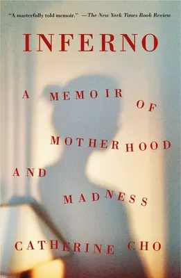 Inferno: Memorias de la maternidad y la locura - Inferno: A Memoir of Motherhood and Madness
