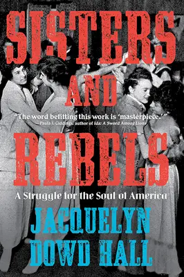 Hermanas y rebeldes: Una lucha por el alma de América - Sisters and Rebels: A Struggle for the Soul of America
