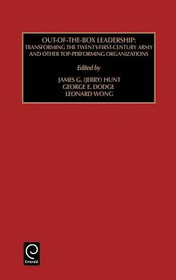 Out of the Box Leadership: La transformación del ejército del siglo XXI y otras organizaciones de alto rendimiento - Out of the Box Leadership: Transforming the Twenty-First Century Army and Other Top Performing Organizations