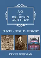 A-Z de Brighton y Hove: Lugares-Personas-Historia - A-Z of Brighton and Hove: Places-People-History