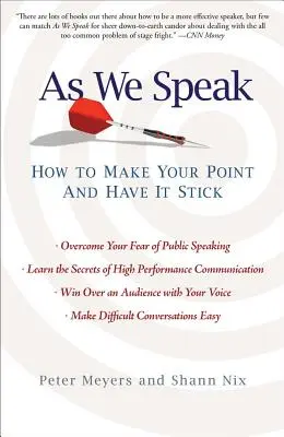 Mientras hablamos: Cómo exponer tu punto de vista y conseguir que se mantenga - As We Speak: How to Make Your Point and Have It Stick