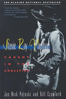 Stevie Ray Vaughan: Atrapado en el fuego cruzado - Stevie Ray Vaughan: Caught in the Crossfire