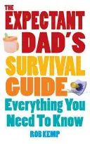 Guía de supervivencia para futuros papás - Todo lo que necesitas saber - Expectant Dad's Survival Guide - Everything You Need to Know