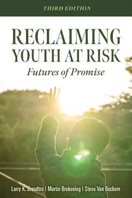 Recuperar a los jóvenes en situación de riesgo: futuros prometedores (Llegar a los jóvenes alienados y romper el ciclo del conflicto utilizando el Círculo del Valor) - Reclaiming Youth at Risk: Futures of Promise (Reach Alienated Youth and Break the Conflict Cycle Using the Circle of Courage)