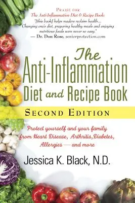 La Dieta Anti-Inflamatoria y Recetario, Segunda Edición: Protéjase a sí mismo y a su familia de las enfermedades cardíacas, la artritis, la diabetes, las alergias y la obesidad. - The Anti-Inflammation Diet and Recipe Book, Second Edition: Protect Yourself and Your Family from Heart Disease, Arthritis, Diabetes, Allergies, --And