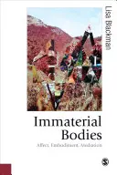 Cuerpos inmateriales: Afecto, encarnación, mediación - Immaterial Bodies: Affect, Embodiment, Mediation