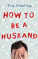 Cómo ser marido - How to Be a Husband