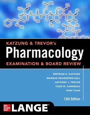 Katzung & Trevor's Pharmacology Examination and Board Review, Decimotercera Edición - Katzung & Trevor's Pharmacology Examination and Board Review, Thirteenth Edition