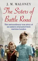 Sisters of Battle Road - La extraordinaria historia real de seis hermanas evacuadas de Londres en tiempos de guerra - Sisters of Battle Road - The Extraordinary True Story of Six Sisters Evacuated from Wartime London