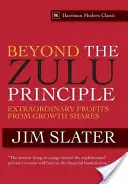 Más allá del principio zulú: Beneficios extraordinarios de las acciones de crecimiento - Beyond the Zulu Principle: Extraordinary Profits from Growth Shares