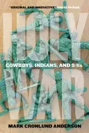 Guerra santa: vaqueros, indios y 11-S - Holy War: Cowboys, Indians, and 9/11s