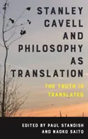 Stanley Cavell y la filosofía como traducción: La verdad se traduce - Stanley Cavell and Philosophy as Translation: The Truth Is Translated