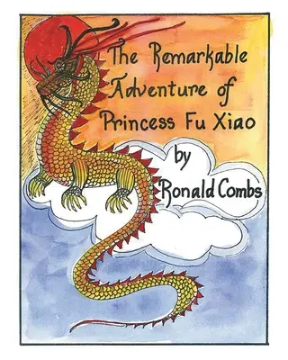 La extraordinaria aventura de la princesa Fu Xiao - The Remarkable Adventure of Princess Fu Xiao