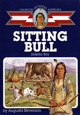 Toro Sentado Dakota Boy - Sitting Bull: Dakota Boy