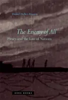 El enemigo de todos: La piratería y el derecho de gentes - The Enemy of All: Piracy and the Law of Nations