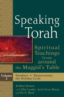 Hablar de la Torá Vol 2: Enseñanzas espirituales en torno a la mesa del Maggid - Speaking Torah Vol 2: Spiritual Teachings from Around the Maggid's Table