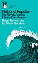 Populismo nacional: La revuelta contra la democracia liberal - National Populism: The Revolt Against Liberal Democracy